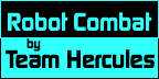 Team Hercules Battle Robots!